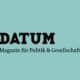 Das Monatsmagazin "Datum" schafft Posten des Chefredakteurs ab