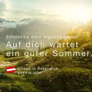 Bewerbung von Urlaub in Österreich im Sommer 2020 für heimische Gäste rollt an