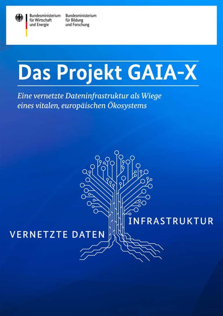 Projekt GAIA-X für "Eine vernetzte Dateninfrastruktur als Wiege eines vitalen, europäischen Ökosystems"