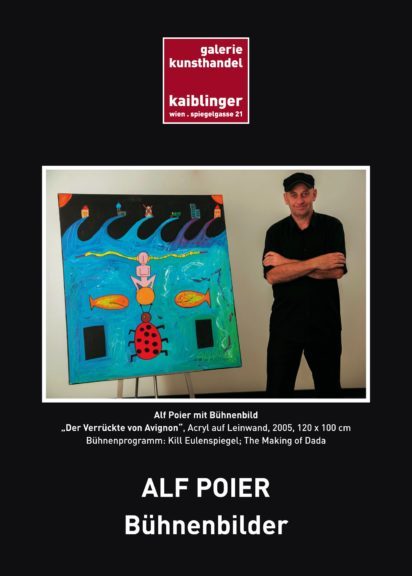Alf Poier "Bühnenbilder" Verkauf in der" Kaiblinger - Galerie und Kunsthandel
