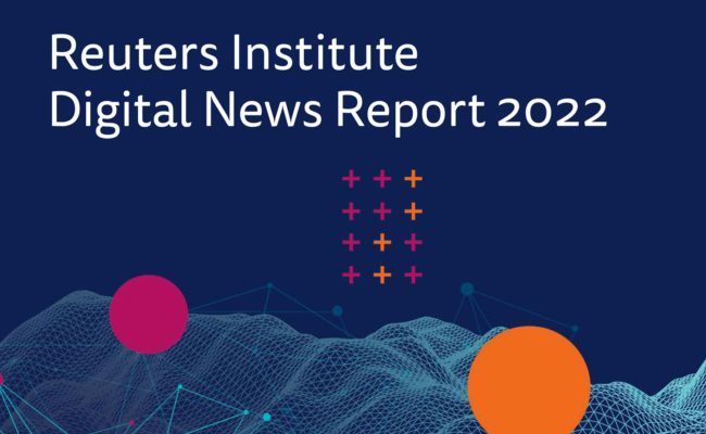 Digital News Report 2022 von Reuters
