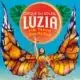 Vom 12. April bis 29. Mai 2023 gastiert Cirque du Soleil Luzia in Wien auf dem Gelände in Neu Marx an der Staribacherstraße 1.