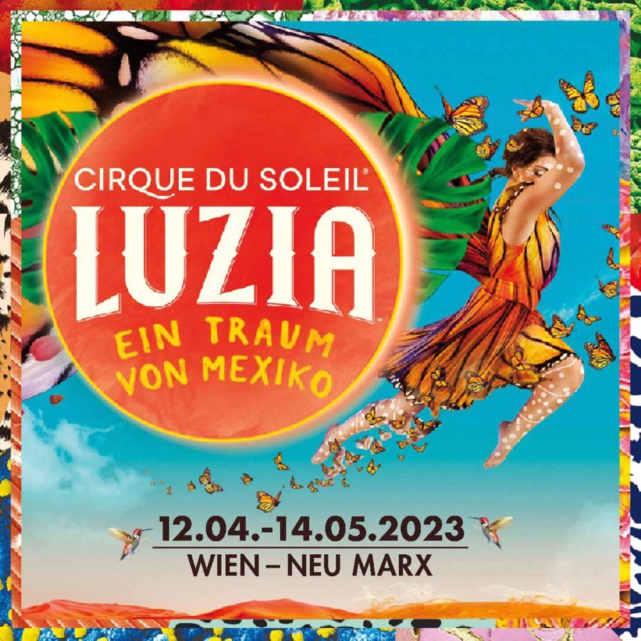 Vom 12. April bis 29. Mai 2023 gastiert Cirque du Soleil Luzia in Wien auf dem Gelände in Neu Marx an der Staribacherstraße 1.