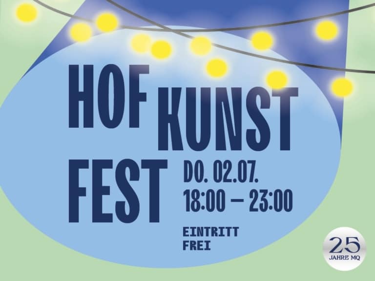 Flyer zum Hof Kunst Fest 2026 im MuseumsQuartier Wien mit Veranstaltungstermin und Jubiläumsbranding zum 25-jährigen Bestehen des MQ.